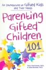 Parenting Gifted Children 101 : An Introduction to Gifted Kids and Their Needs - Book