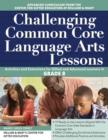 Challenging Common Core Language Arts Lessons : Activities and Extensions for Gifted and Advanced Learners in Grade 8 - Book