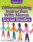 Differentiating Instruction With Menus : Social Studies (Grades 6-8) - Book