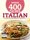 400 Calorie Italian : Easy Mix-and-Match Recipes for a Skinnier You! - eBook