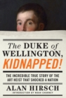 Duke of Wellington, Kidnapped! - eBook