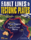 Fault Lines & Tectonic Plates : Discover What Happens When the Earth's Crust Moves With 25 Projects - Book
