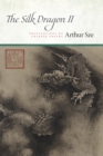 The Silk Dragon II : Translations of Chinese Poetry - eBook