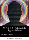 Materialized Apparitions : Paranormal Parlor, A Weiser Books Collection - eBook