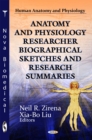 Anatomy and Physiology Researcher Biographical Sketches and Research Summaries - eBook