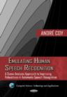 Emulating Human Speech Recognition : A Scene Analysis Approach to Improving Robustness in Automatic Speech Recognition - Book