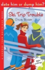 Date Him or Dump Him? Ski Trip Trouble - eBook