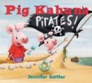 Pig Kahuna Pirates! - eBook