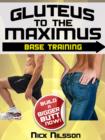 Gluteus to the Maximus - Base Training - eBook