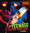 The Teenage Slasher Movie Book, 2nd Revised and Expanded Edition - eBook
