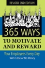 365 Ways to Motivate and Reward Your Employees Every Day : With Little Or No Money - eBook