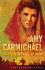 Amy Carmichael : Selfless Servant of India - eBook