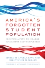 America's Forgotten Student Population : Creating a Path to College Success for GED® Completers - Book