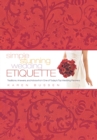 Simple Stunning Wedding Etiquette : Traditions, Answers, and Advice from One of Today's Top Wedding Planners - eBook