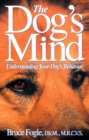 The Dog's Mind : Understanding Your Dog's Behavior - eBook