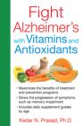 Fight Alzheimer's with Vitamins and Antioxidants - Book