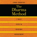 The Dharma Method : 7 Daily Steps to Spiritual Advancement - eAudiobook