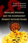 Medicare Spending & the Independent Payment Advisory Board - Book
