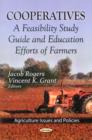 Cooperatives : A Feasibility Study Guide & Education Efforts of Farmers - Book