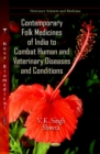 Contemporary Folk Medicines of India to Combat Human & Veterinary Diseases & Conditions - Book
