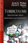 Tuberculosis : Risk Factors, Drug Resistance & Treatment - Book