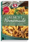 Almost Homemade : Shortcuts to Your Favorite Home-Cooked Meals Plus Tips for Effortless Entertaining - Book