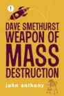 Dave Smethurst - Weapon of Mass Destruction - eBook