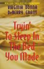 Tryin' to Sleep in the Bed You Made - eBook