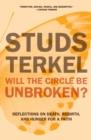 Will the Circle Be Unbroken? : Reflections on Death, Rebirth, and Hunger for a Faith - eBook