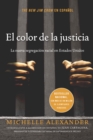 El color de la justicia : La nueva segregacion racial en Estados Unidos - eBook