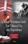 Clinical Treatment Guide for Tobacco Use & Dependence - Book