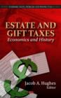 Estate & Gift Taxes : Economics & History - Book