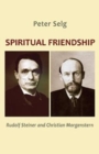 Spiritual Friendship : Rudolf Steiner and Christian Morgenstern - Book