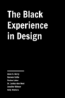 The Black Experience in Design : Identity, Expression & Reflection - Book