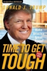 Time to Get Tough : Make America Great Again! - Book
