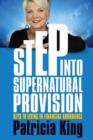 Step into Supernatural Provision : Keys to Living in Financial Abundance - eBook