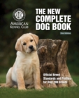 New Complete Dog Book, The, 23rd Edition : Official Breed Standards and Profiles for Over 200 Breeds - Book