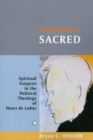 Everything Is Sacred : Spiritual Exegesis in the Political Theology of Henri de Lubac - eBook