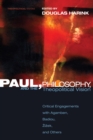 Paul, Philosophy, and the Theopolitical Vision : Critical Engagements with Agamben, Badiou, Zizek, and Others - eBook