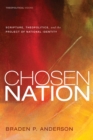 Chosen Nation : Scripture, Theopolitics, and the Project of National Identity - eBook
