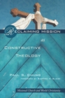 Reclaiming Mission as Constructive Theology : Missional Church and World Christianity - eBook