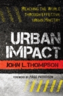 Urban Impact : Reaching the World through Effective Urban Ministry - eBook