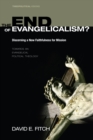 The End of Evangelicalism? Discerning a New Faithfulness for Mission : Towards an Evangelical Political Theology - eBook
