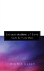 Interpretation of Love : God's Love and Ours - eBook