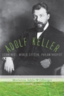 Adolf Keller : Ecumenist, World Citizen, Philanthropist - eBook