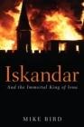 Iskandar : And the Immortal King of Iona - eBook