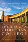 The Idea of a Christian College : A Reexamination for Today's University - eBook