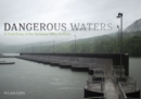 Dangerous Waters : A Photo Essay on the Tennessee Valley Authority - Book