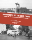 Monuments To The Lost Cause : Women, Art, And The Landscapes Of Southern Memory - Book