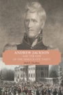 Andrew Jackson and the Rise of the Democratic Party - Book
